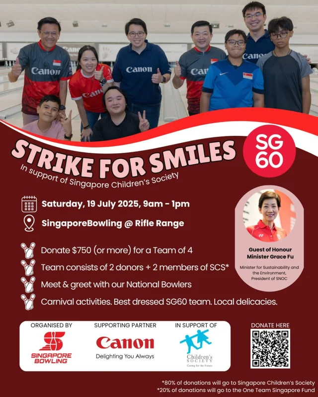 [Strike for Smiles 2025] 

Join us for Strike for Smiles 2025, SBF-Canon’s annual bowling fundraising event in support of:
* Singapore Children’s Society (80% of proceeds)
* One Team Singapore Fund (OTSF) (20% of proceeds – supporting athlete development)

Make a Difference with Your Donation!
* Donations are eligible for 250% tax deduction
* Donors contributing $750 or more can register a bowling team:

Be a part of this meaningful event — bring smiles, build dreams. Sign up or donate now!

Visit our website for more information on Strike for Smiles 2025! 😊