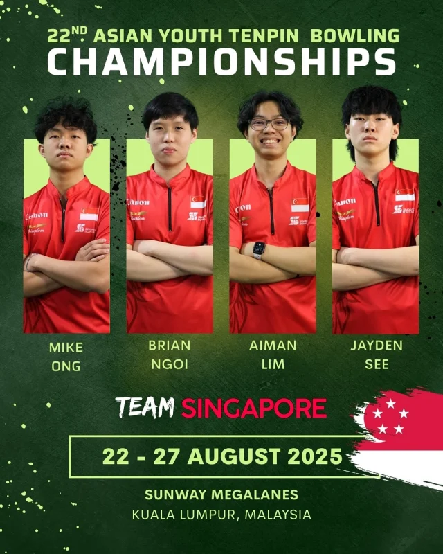 [22nd Asian Youth Tenpin Bowling Championships]

📣 Team Announcement 📣

🥁... Meet the fierce young guns repping Team Singapore at the 22nd Asian Youth Tenpin Bowling Championships, happening 22–27 August 2025 at Sunway Megalanes, Kuala Lumpur! 

Let’s go Team Singapore! 🇸🇬

🔗 Click link in bio for tournament information.

#oneteamsg